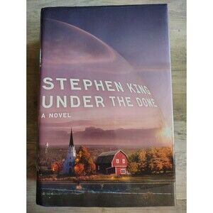 Stephen King Under The Dome 2009 1st Edition 1st Print Hardcover Scribner Novel